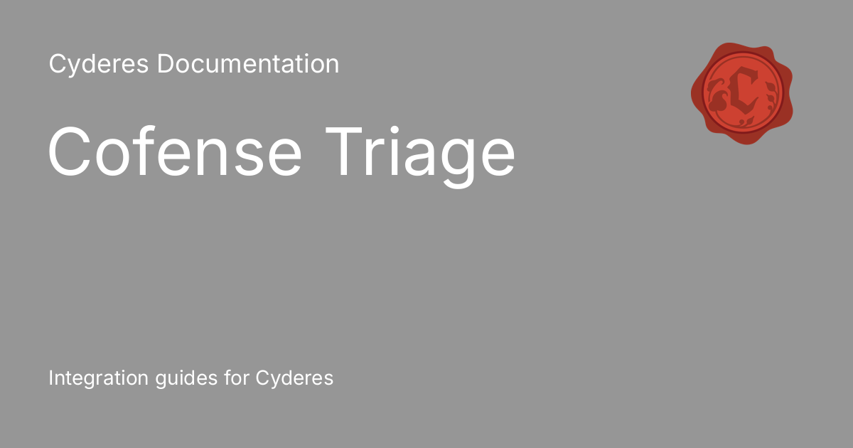 Cofense Triage - Cyderes Documentation