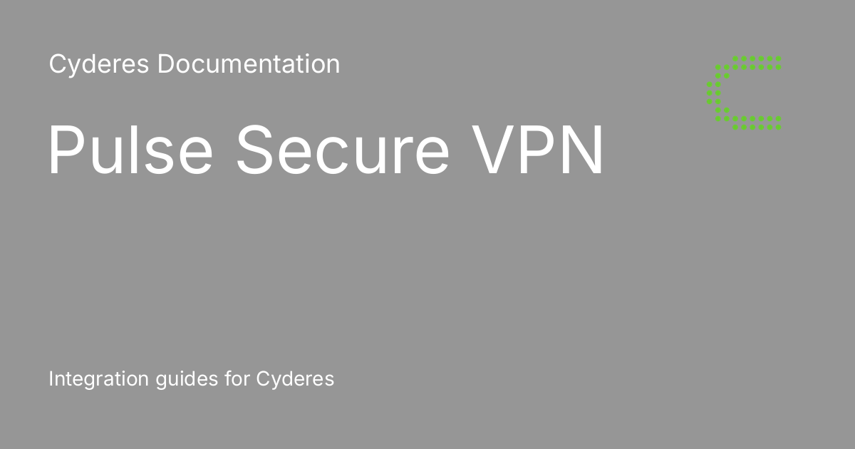 Pulse Secure VPN Cyderes Documentation