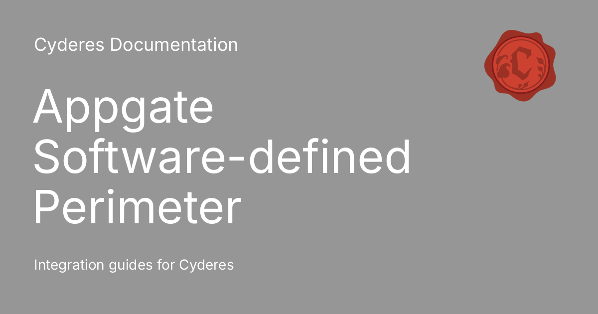 Appgate Software-defined Perimeter - Cyderes Documentation