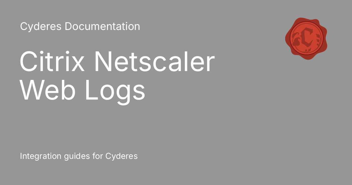 Citrix Netscaler Web Logs - Cyderes Documentation