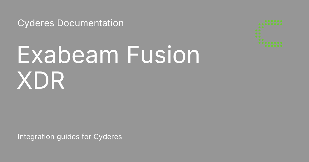 Exabeam Fusion XDR Cyderes Documentation