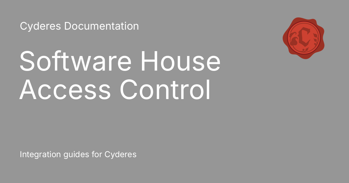 software-house-access-control-cyderes-documentation