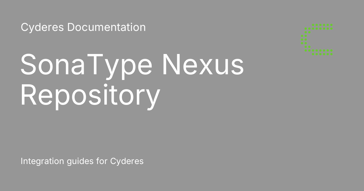 SonaType Nexus Repository - Cyderes Documentation