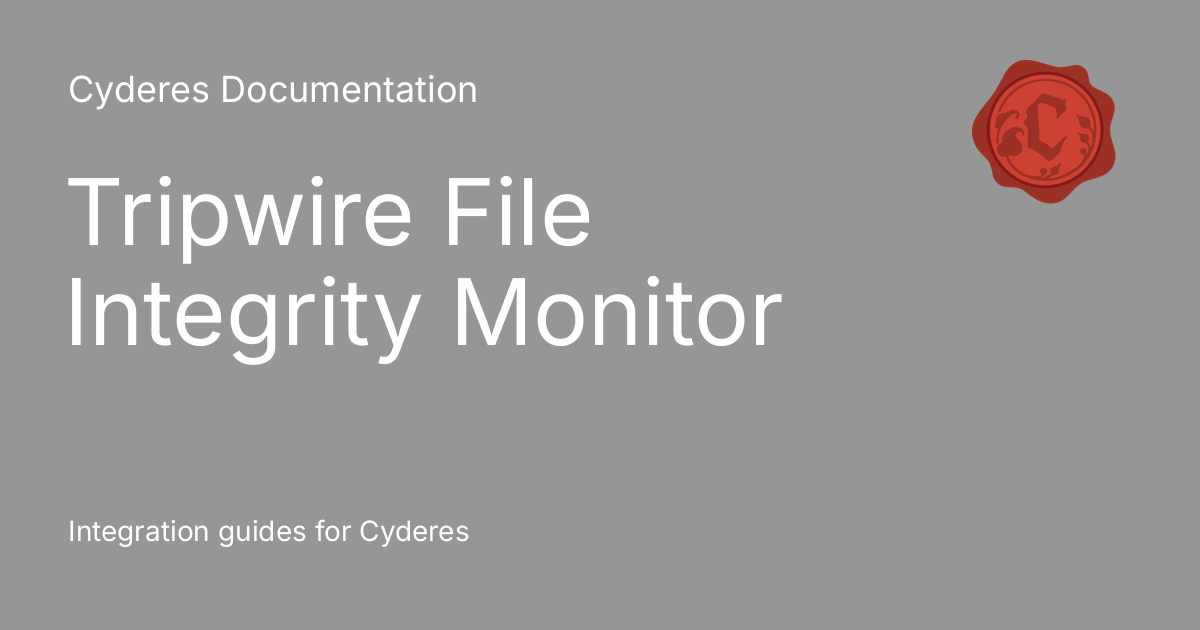 Tripwire File Integrity Monitor Cyderes Documentation 